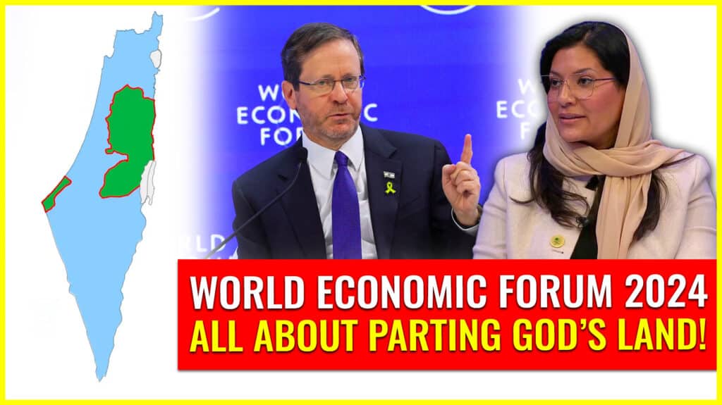 WORLD ECONOMIC FORUM 2024: All about parting God’s land of Israel