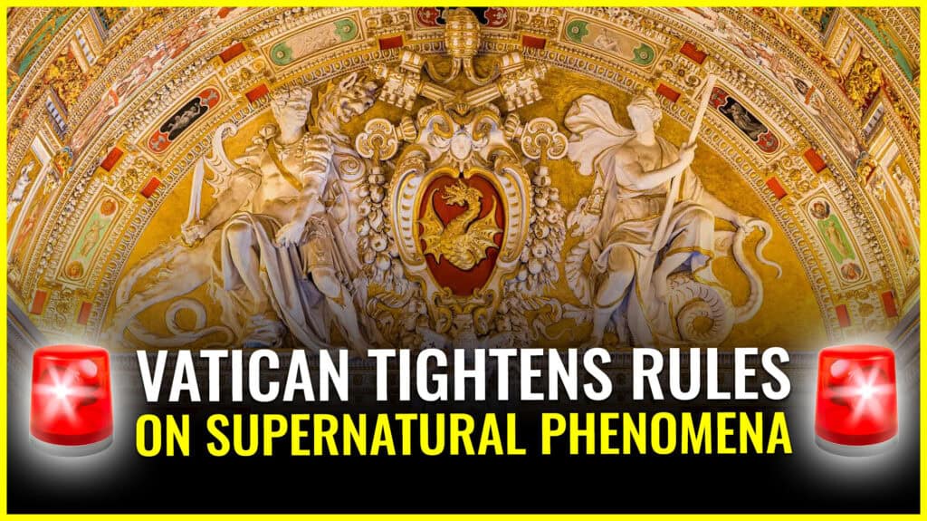 Vatican tightens rules on supernatural phenomena